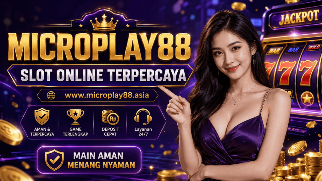 slot online terpercaya www.microplay88.asia