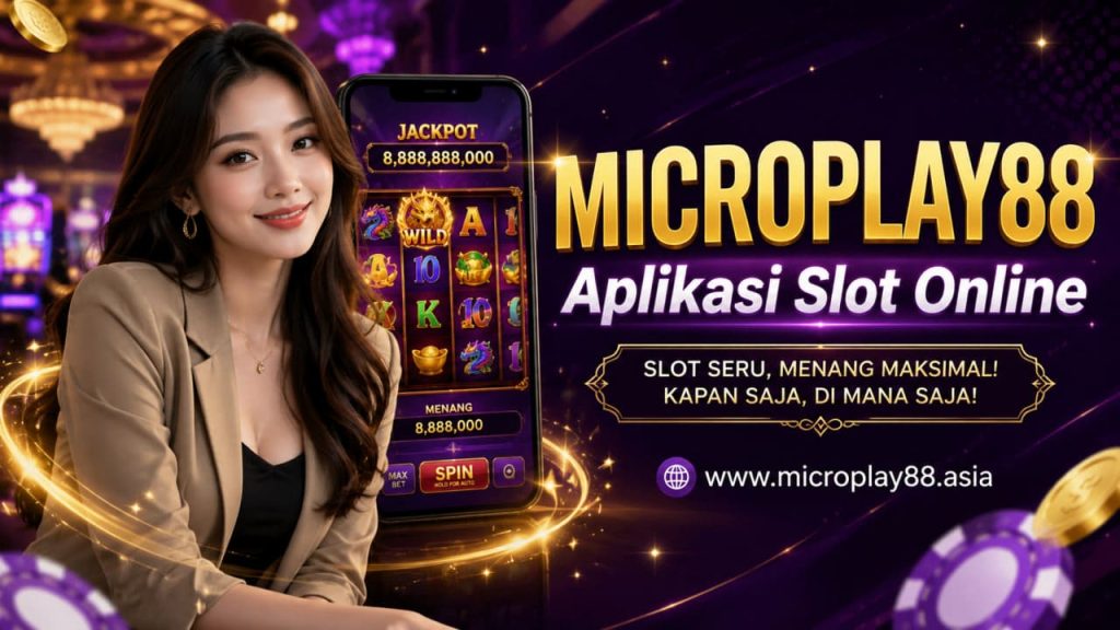 aplikasi slot online www.microplay88.asia