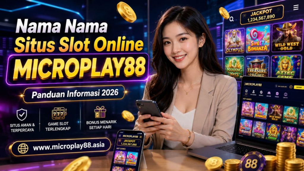 nama nama situs judi slot online www.microplay88.asia